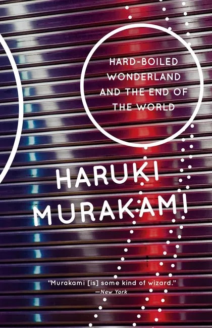 Book cover: Hard-Boiled Wonderland and the End of the World, Haruki Murakami
